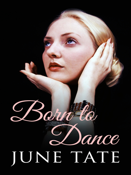 Title details for Born to Dance by June Tate - Available
